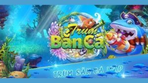 Game trùm cá 3D – Chia sẻ mẹo bắn cá săn kho báu cực dễ